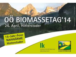 Einladung zum Biomassetag 2014 mit 15-Jahr-Feier der Nahwärme Hinterstoder am 26. April
